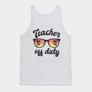 Teacher off duty Tank Top